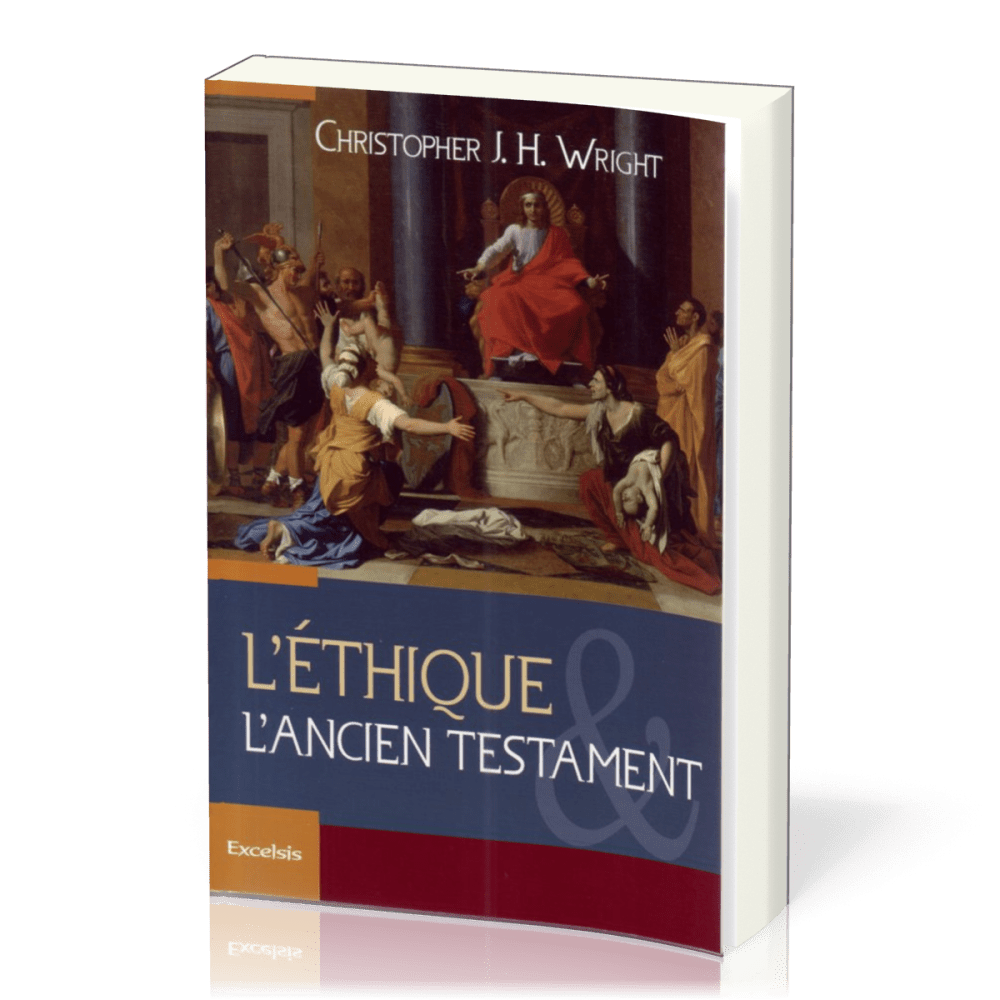 ETHIQUE ET L'ANCIEN TESTAMENT (L')