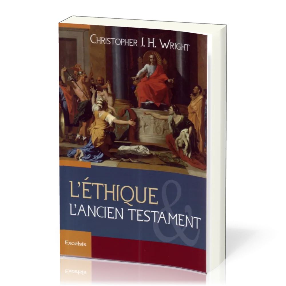 ETHIQUE ET L'ANCIEN TESTAMENT (L')