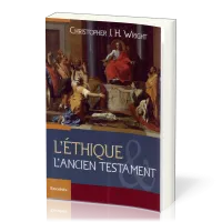 ETHIQUE ET L'ANCIEN TESTAMENT (L')