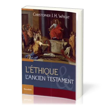 ETHIQUE ET L'ANCIEN TESTAMENT (L')