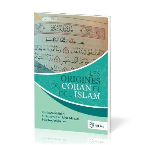 ORIGINES DU CORAN ET DE L'ISLAM (LES)