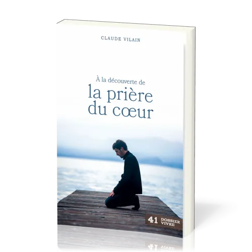 A LA DECOUVERTE DE LA PRIERE DU COEUR- BROCHE