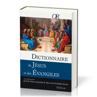 DICTIONNAIRE DE JESUS ET DES EVANGILES