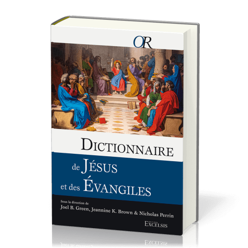 DICTIONNAIRE DE JESUS ET DES EVANGILES