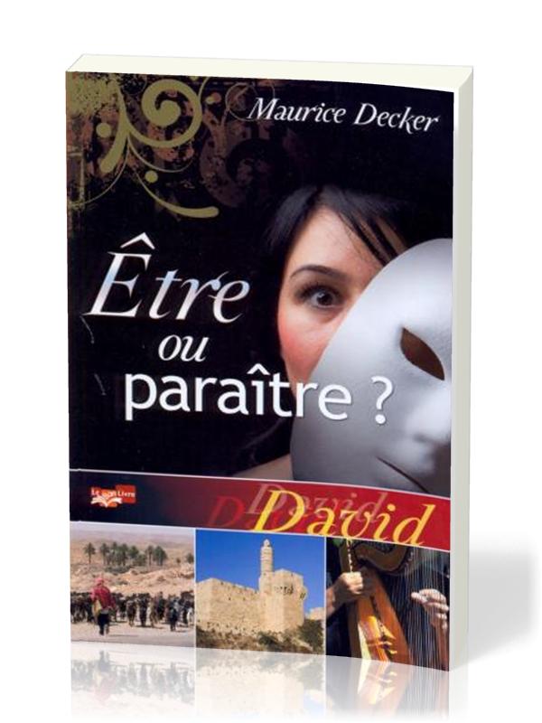 ETRE OU PARAITRE ? DAVID