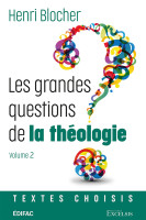 GRANDES QUESTIONS DE LA THEOLOGIE (LES) - VOL 2 - TEXTES CHOISIS