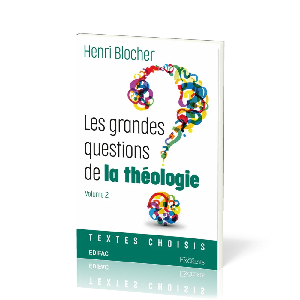 GRANDES QUESTIONS DE LA THEOLOGIE (LES) - VOL 2 - TEXTES CHOISIS