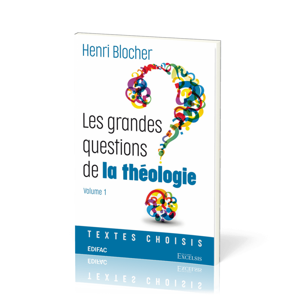 GRANDES QUESTIONS DE LA THEOLOGIE (LES) - VOL 1 - TEXTES CHOISIS