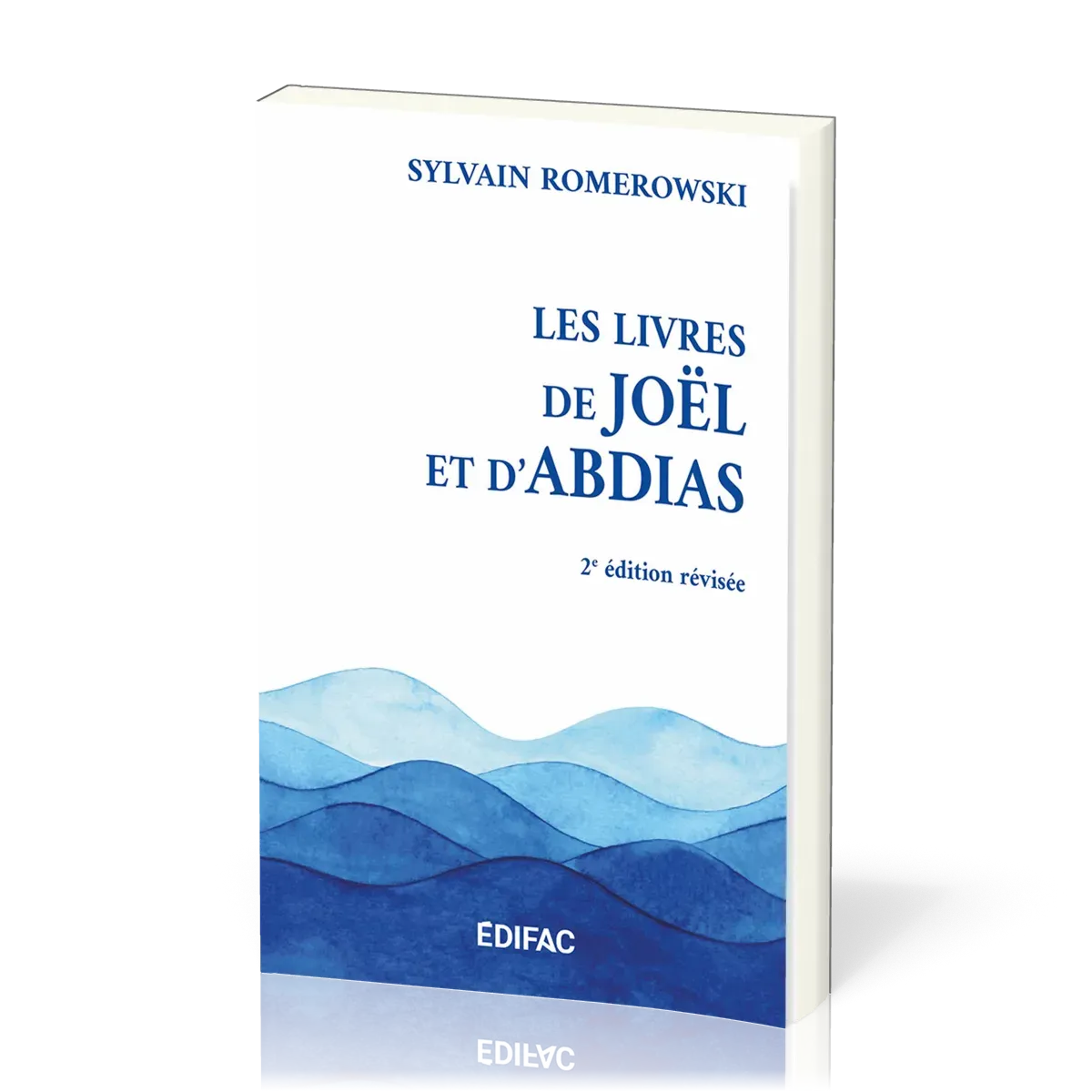 LIVRES DE JOEL ET D'ABDIAS (LES) - DEUXIEME EDITION REVISEE
