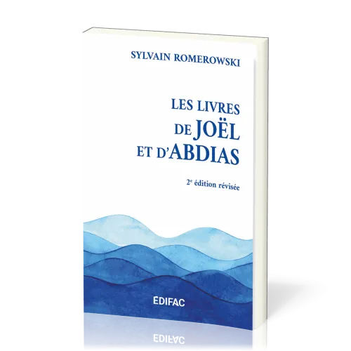 LIVRES DE JOEL ET D'ABDIAS (LES) - DEUXIEME EDITION REVISEE