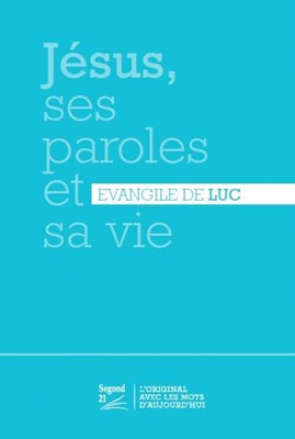 EVANGILE DE LUC (L') - SEGOND 21