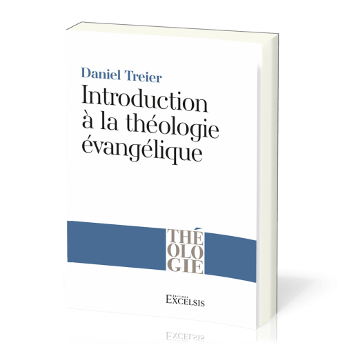 INTRODUCTION A LA THEOLOGIE EVANGELIQUE