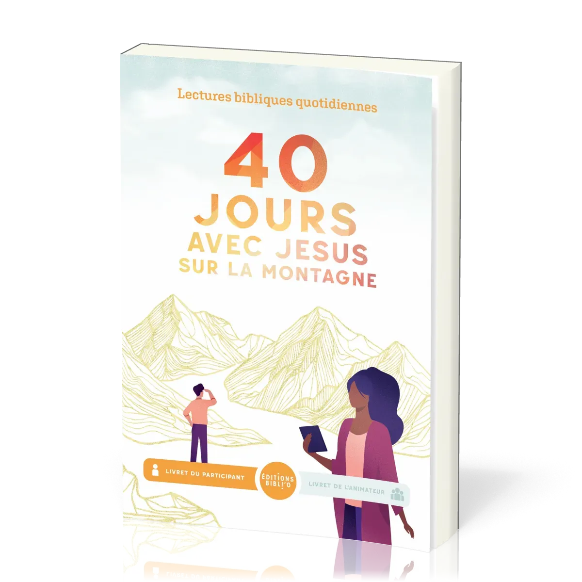 40 JOURS AVEC JESUS SUR LA MONTAGNE - LIVRET PARTICIPANTS