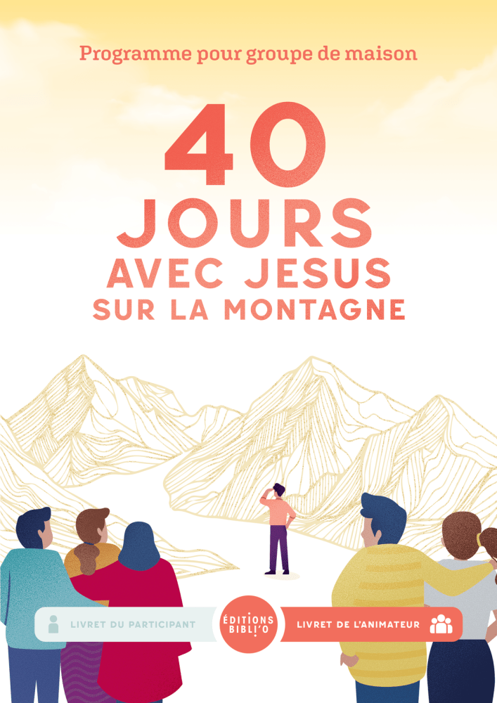 40 JOURS AVEC JESUS SUR LA MONTAGNE - LIVRET ANIMATEURS