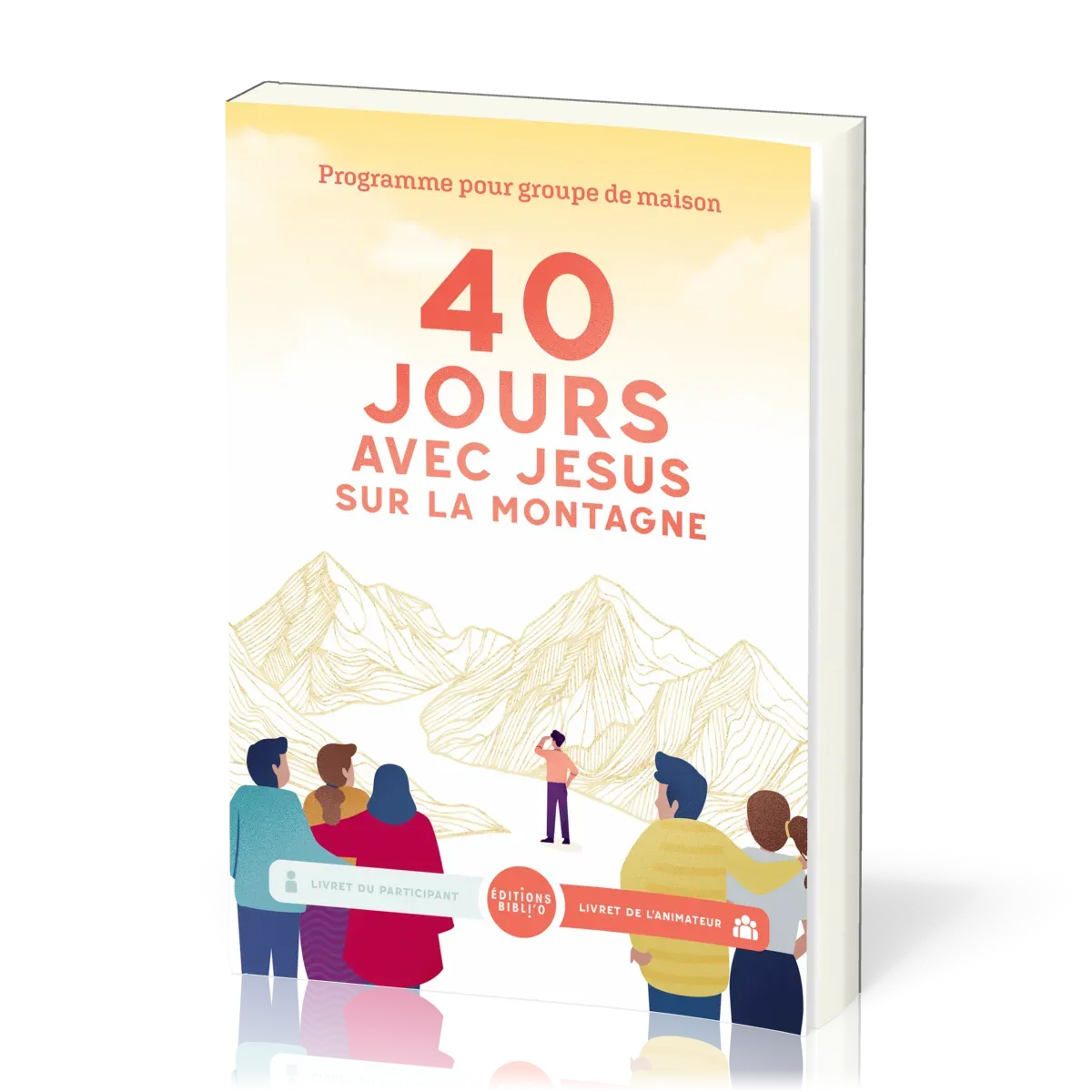40 JOURS AVEC JESUS SUR LA MONTAGNE - LIVRET ANIMATEURS