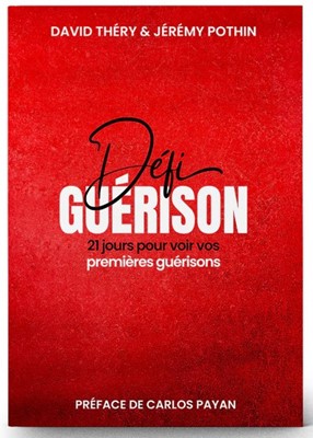 DEFI GUERISON - 21 JOURS POUR VOIR VOS PREMIERES GUERISONS