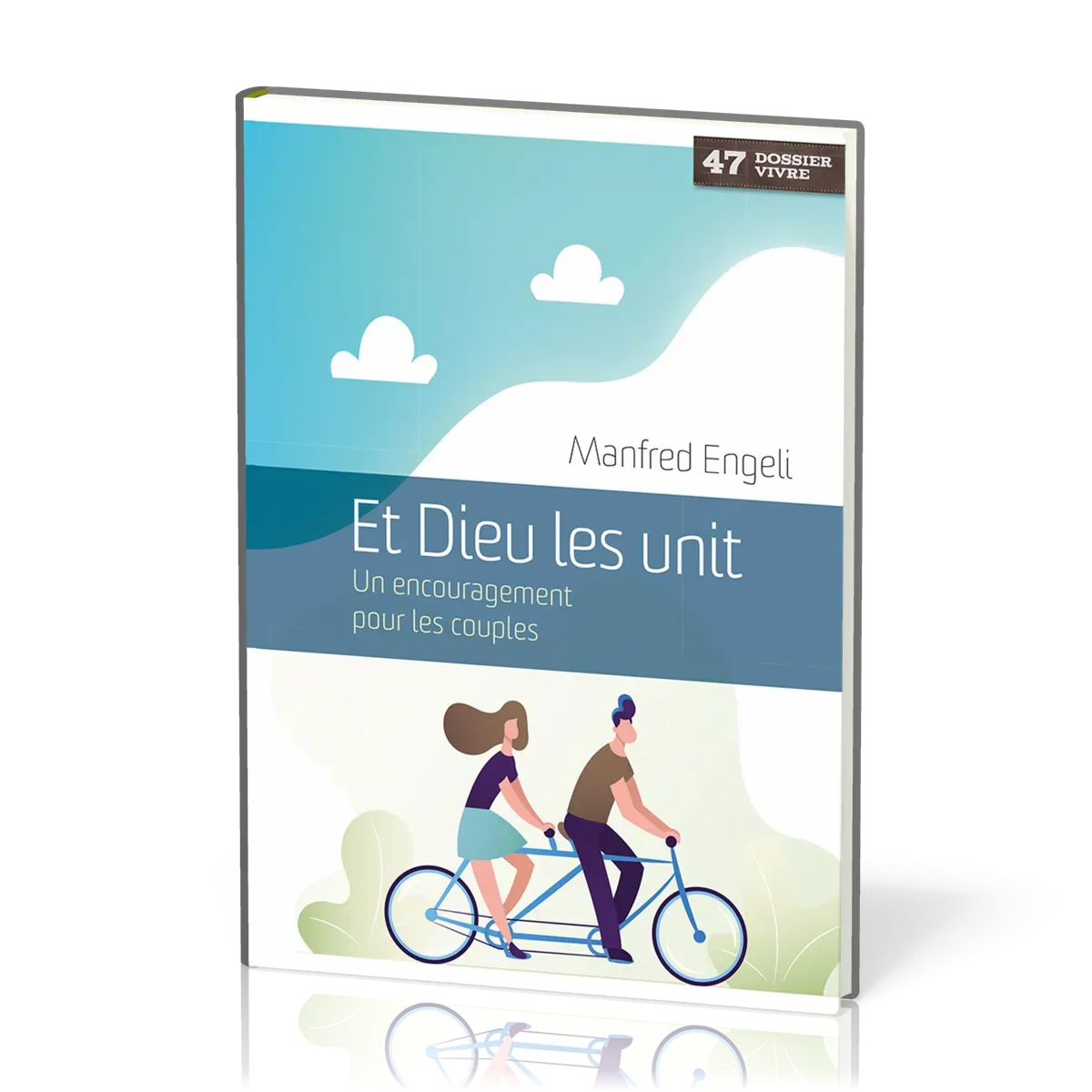 ET DIEU LES UNIT - UN ENCOURAGEMENT POUR LES COUPLES