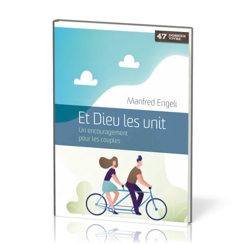 ET DIEU LES UNIT - UN ENCOURAGEMENT POUR LES COUPLES