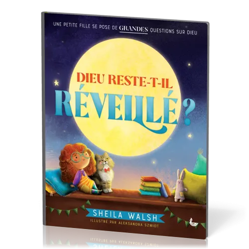 DIEU RESTE T'IL REVEILLE ?
