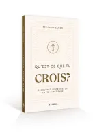 QU'EST-CE QUE TU CROIS ? - DECOUVREZ L'ESSENTIEL DE LA FOI CHRETIENNE