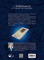 TABERNACLE ET L'ARCHE DE L'ALLIANCE (LE) - A LA LUMIERE DE L'ADMINISTRATION DIVINE ET DE L'HISTOIRE