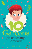 10 GARCONS QUI ONT CHANGE LE MONDE