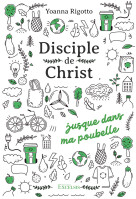 DISCIPLE DE CHRIST... - JUSQUE DANS MA POUBELLE