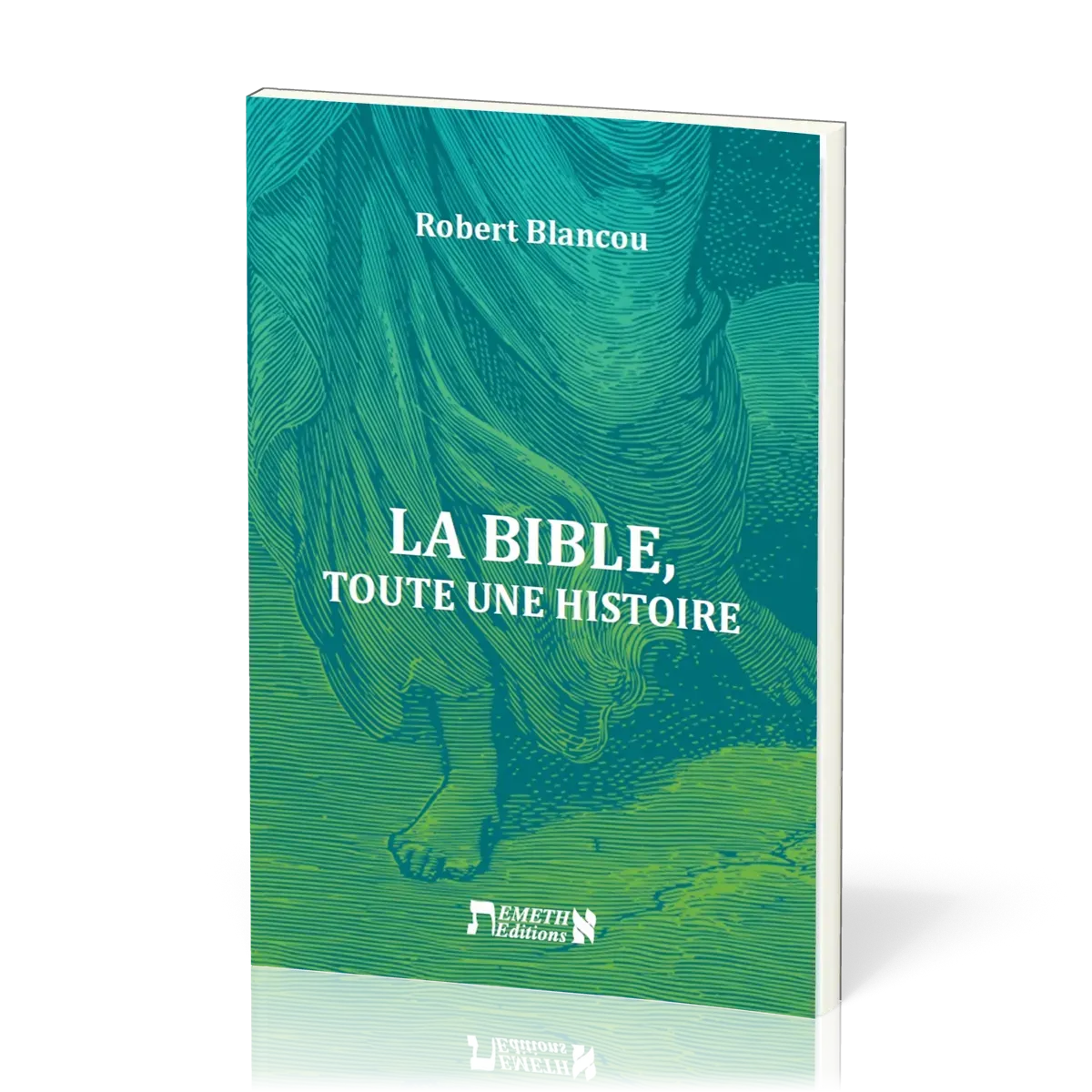 BIBLE TOUTE UNE HISTOIRE (LA)