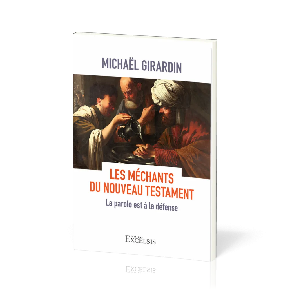MECHANTS DU NOUVEAU TESTAMENT (LES) - LA PAROLE EST A LA DEFENSE