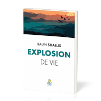 EXPLOSION DE VIE - NOUVELLE EDITION