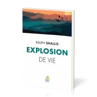 EXPLOSION DE VIE - NOUVELLE EDITION