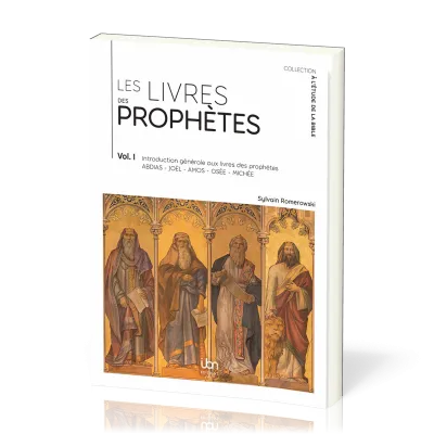 LIVRES DES PROPHETES VOLUME 1 (ABDIAS, JOËL, AMOS, OSEE, MICHEE)