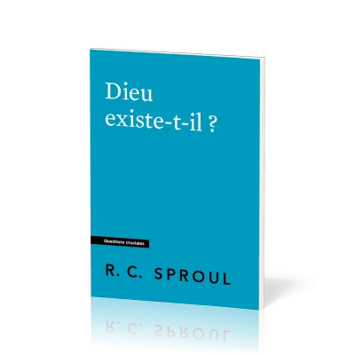 DIEU EXISTE-T-IL ?