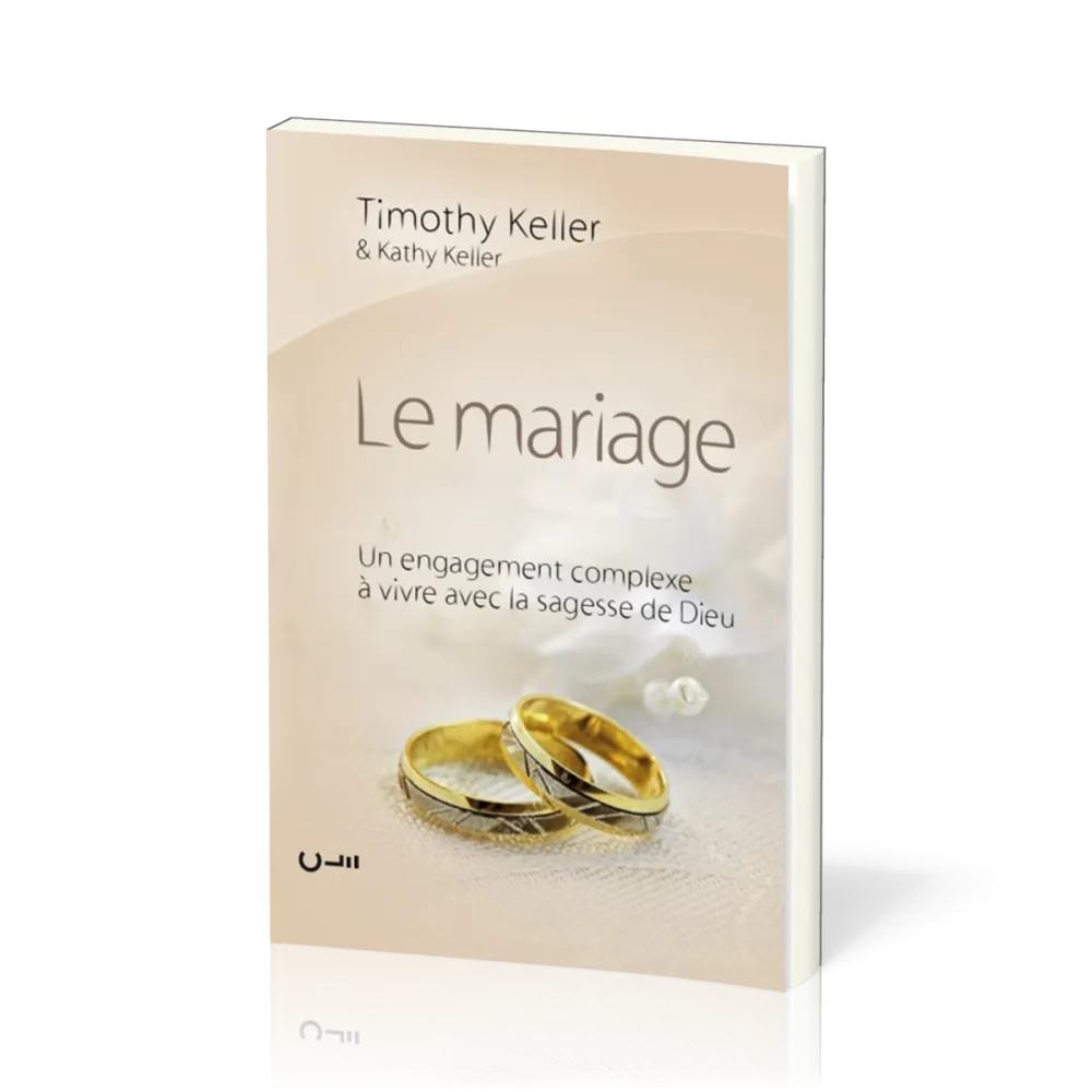 MARIAGE (LE) - UN ENGAGEMENT COMPLEXE A VIVRE AVEC LA SAGESSE DE DIEU
