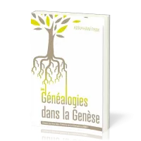 GENEALOGIES DANS LA GENESE (LES) - L'OEUVRE DE DIEU DANS L'HISTOIRE DE LA REDEMPTION - LIVRE 1