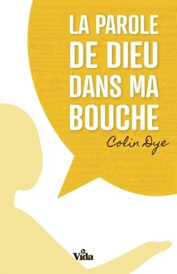 PAROLE DE DIEU DANS MA BOUCHE