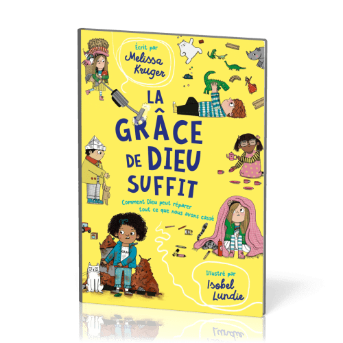 GRACE DE DIEU SUFFIT (LA) - COMMENT DIEU PEUT REPARER CE QUE NOUS AVONS CASSE