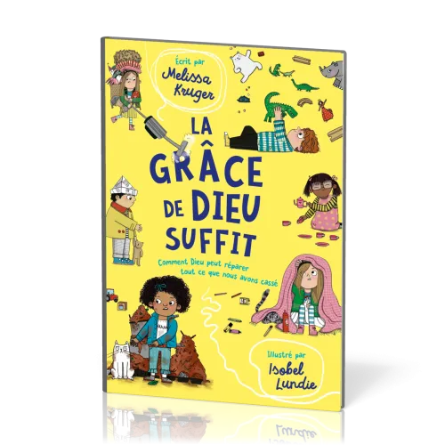 GRACE DE DIEU SUFFIT (LA) - COMMENT DIEU PEUT REPARER CE QUE NOUS AVONS CASSE