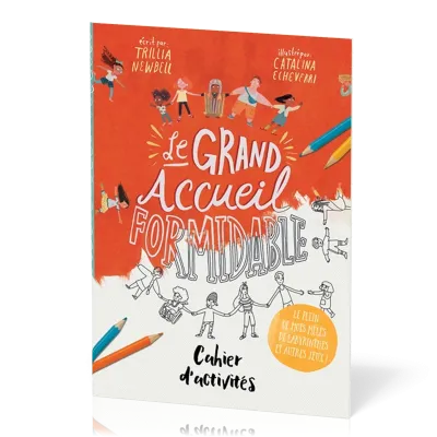 GRAND ACCUEIL FORMIDABLE (LE) - CAHIER D'ACTIVITES - LE PLEIN DE MOTS MELES, DE LABYRINTHES ET AUTRE