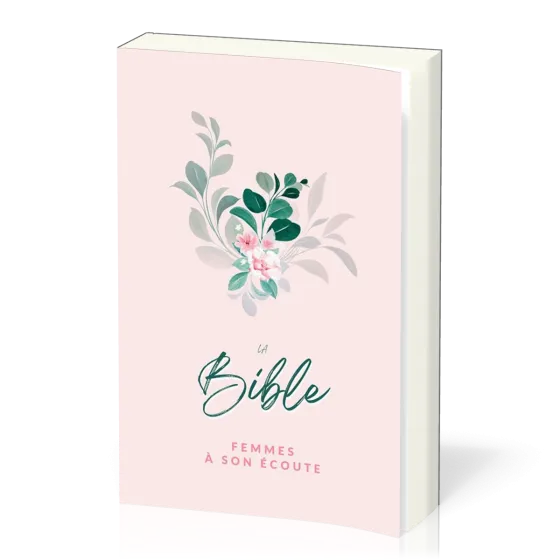 BIBLE SEGOND 1910 FEMMES A SON ECOUTE SEMI-SOUPLE COUVERTURE FLEUR