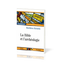 BIBLE ET L'ARCHEOLOGIE (LA)