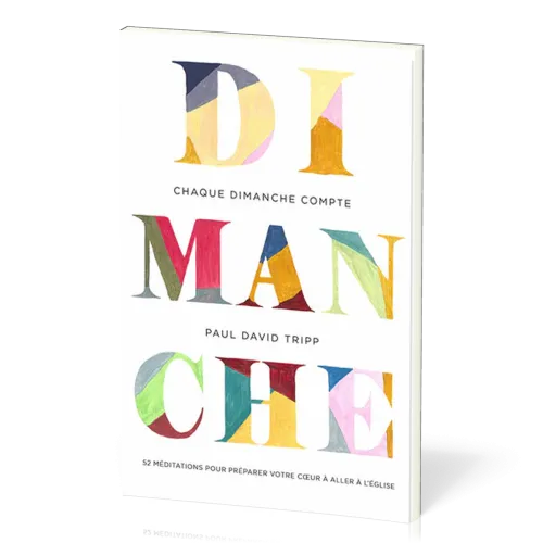 CHAQUE DIMANCHE COMPTE - 52 MEDITATIONS POUR PREPARER VOTRE COEUR A ALLER A LEGLISE