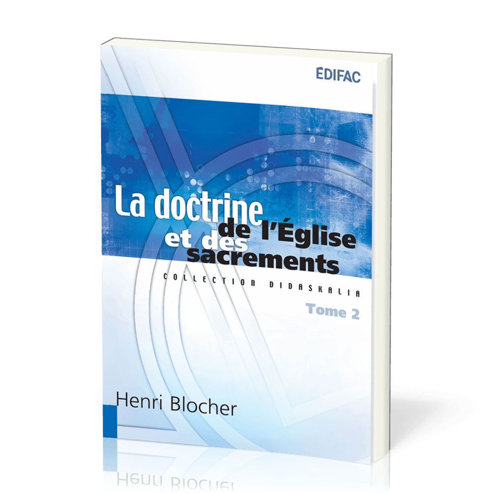 DOCTRINE DE L'EGLISE ET DES SACREMENTS (LA) TOME 2