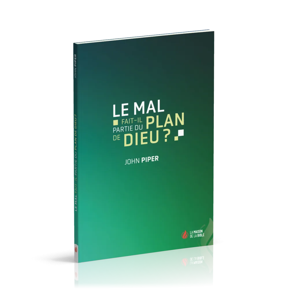 MAL FAIT-IL PARTIE DU PLAN DE DIEU (LE) ?