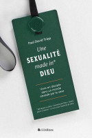 SEXUALITE MADE IN* DIEU (LA) - VIVRE EN DISCIPLE DANS UN MONDE OBSEDE PAR LE SEXE