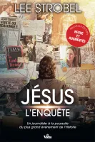 JESUS : L'ENQUETE - UN JOURNALISTE D'EXPERIENCE A LA POURSUITE DU PLUS GRAND EV - REVUE ET AUGMENTEE