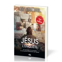 JESUS : L'ENQUETE - UN JOURNALISTE D'EXPERIENCE A LA POURSUITE DU PLUS GRAND EV - REVUE ET AUGMENTEE