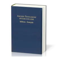 ANCIEN TESTAMENT INTERLINEAIRE HEBREU-FRANCAIS RIGIDE