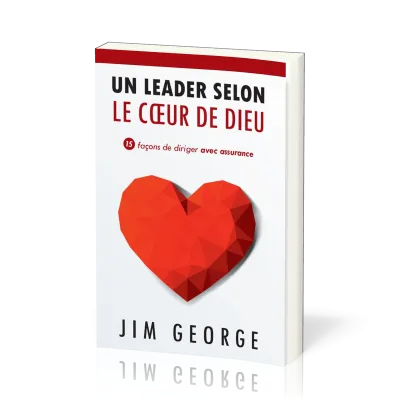 UN LEADER SELON LE COEUR DE DIEU