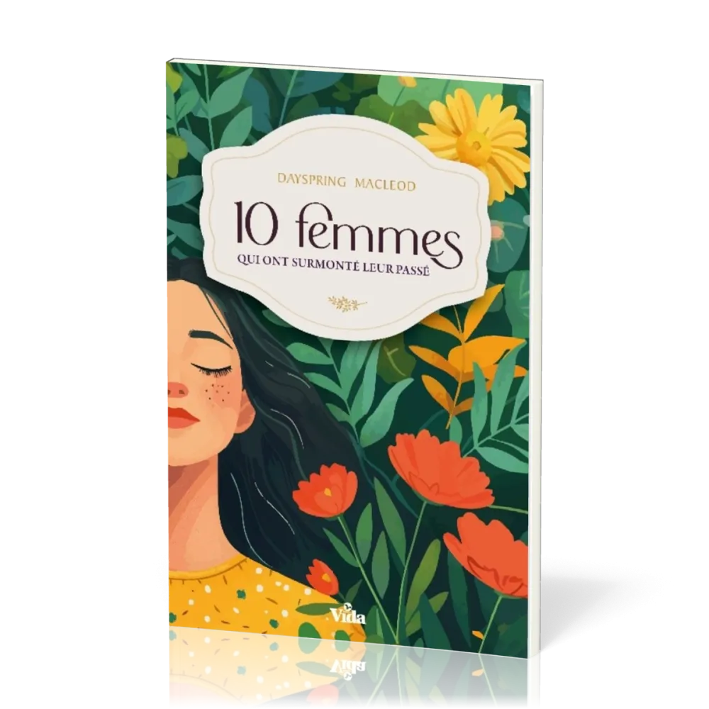10 FEMMES QUI ONT SURMONTE LEUR PASSE